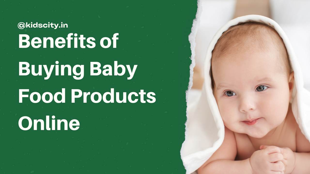 What Are the Benefits of Buying Baby Food Products Online
