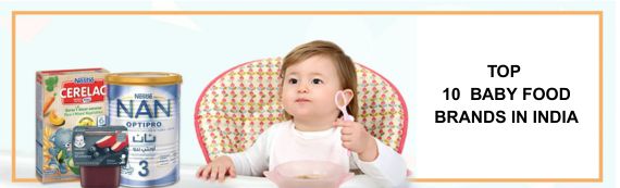 Top 10 Baby Food Brands in India (2025) – Trusted by Parents & Pediatricians