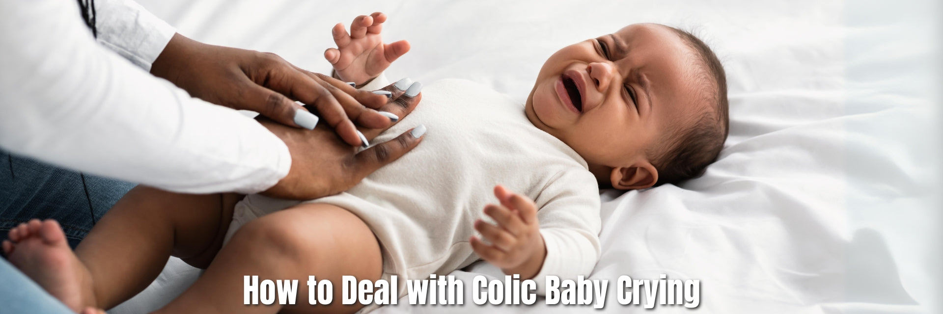 How to Deal with Colic Baby Crying