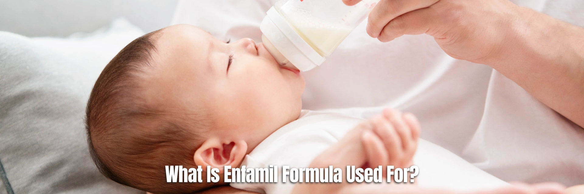 What Is Enfamil Formula Used For?